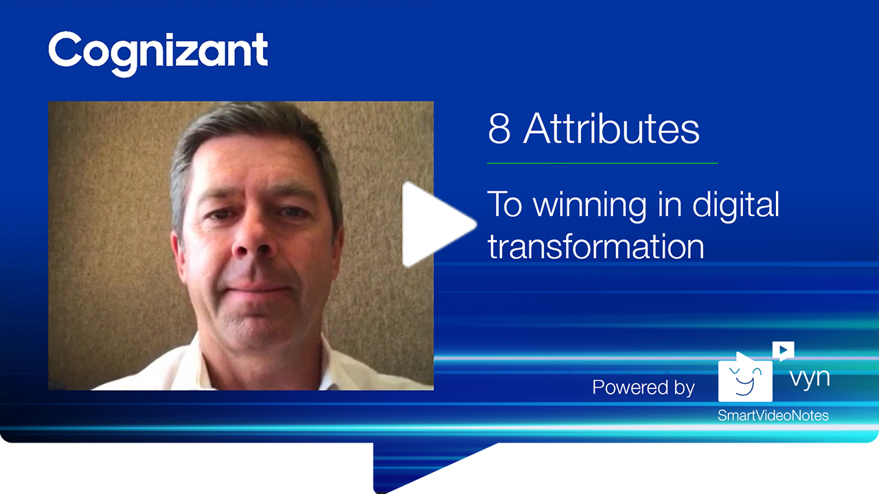 Kevin Kraft, Global Head of Sales & Marketing Transformation at Cognizant, on the 8 attributes to winning in digital transformation