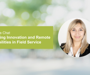 Enabling Innovation and Remote Capabilities in Field Service