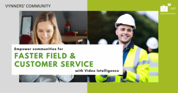 Delivering Faster, and Safer, Field and Customer Service with video technology