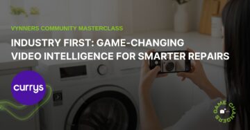 See It, Say It, Fix It: Inside Currys’ Video AI Repair Transformation